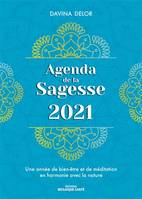 Agenda de la sagesse 2021 / une année de méditation et de bien-être en accord avec la nature