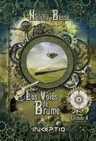 Les Voies de Brume - Episode 4, Épisode 4