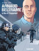 Arnaud Beltrame, Le don et l'engagement