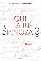 Qui a tué Spinoza ?
