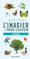 L'Imagier du Père Castor en photos - La nature, 70 photos - 70 mots