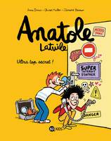 5, Anatole Latuile / Ultra top secret ! / J'aime lire, Ultra top secret !