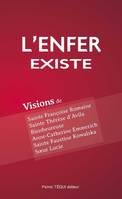 L'enfer existe, Visions de Sainte Françoise Romaine, Sainte Thérèse d'Avila, Bienheureuse Anne-Catherine Emmerich, Sainte Faustine Kowalska, Soeur Lucie