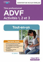 Titre professionnel ADVF - Activités 1 à 3 - Préparation complète pour réussir sa formation, Assistant de vie aux familles