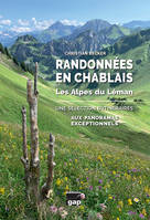 Randonnées en Chablais - Les Alpes du Léman, Une sélection d'itinéraires aux panoramas exceptionnels