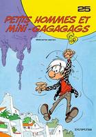 Les petits hommes., 25, LES PETITS HOMMES - NO 25: PETITS HOMMES ET MINI-GAGAGAGS