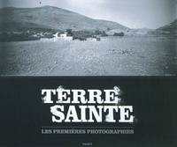 Terre Sainte - Premieres Photographies, les premières photographies