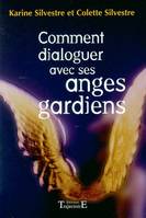 Comment dialoguer avec ses anges gardiens