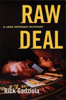 Raw Deal, A Jake Morgan Mystery