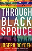 Through Black Spruce, A Novel