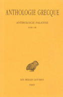 Anthologie grecque. Tome VI: Anthologie palatine, Livre VIII, Épigrammes de Saint Grégoire le Théologien, Épigrammes de Saint Grégoire le Théologien