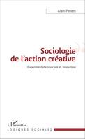 Sociologie de l'action créative, Expérimentation sociale et innovation
