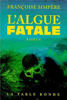 L'algue fatale, roman