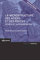 La microstructure des aciers et des fontes, Genèse et interprétation