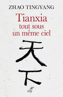 Tianxia, tout sous un même ciel