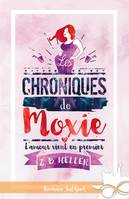 L'amour vient en premier, Les chroniques de Moxie, T2