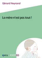 1001 BB 163 - La mère n'est pas tout !, RECONFIGURATION DES RÔLES ET PERSPECTIVES DE COSOCIALISATION