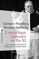 L'encyclique inaboutie de Pie XI, Une occasion manquée de l'Église face à l'antisémitisme