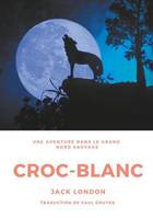 Croc-Blanc, Une aventure dans le grand nord sauvage