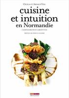 Cuisine et intuition en Normandie, La renaissance à argentan