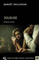 Joueuse, Roman noir