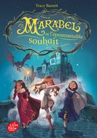 Marabel et le livre du destin, 2, Marabel et l'épouvantable souhait - Tome 2