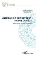 Accélération et innovation, Notions en débat