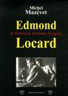 Edmond locard : Le sherlock holmes français, le Sherlock Holmes français