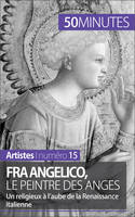 Fra Angelico, le peintre des anges, Un religieux à l'aube de la Renaissance italienne
