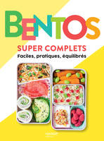 Bentos super complets, Faciles, pratiques, équilibrés