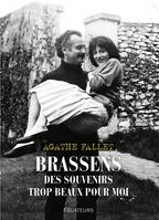 Brassens, Des souvenirs trop beaux pour moi