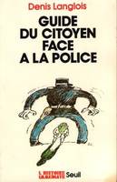 Guide Du Citoyen Face à La Police