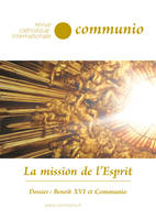 La mission de l'Esprit - Communio n° 285, janvier-février 2023, Dossier : Benoît XVI et Communio