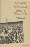 Non aux loisirs, non à la retraite, essai de créativité sociale