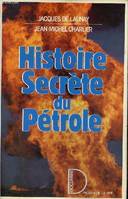 Histoire secrète du pétrole 1859-1984., 1859-1984