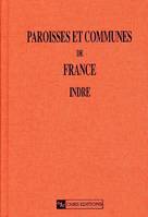 36, Indre, Paroisses et communes de France-Indre, dictionnaire d'histoire administrative et démographique