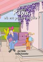 Papa, où est passée la joie ?, raconté par Olivia