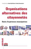 Organisations alternatives des citoyennetés, Récits d'expériences émancipatrices