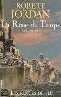 14, La roue du temps - tome 14 Les lances de feu