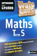 INTERROS DES LYCEES MATHS TERM S : LES VRAIS EXOS