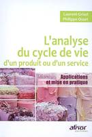 L'Analyse du cycle de vie d'un produit ou d'un service, Applications et mise en pratique