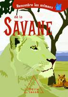 Rencontre les animaux de la savane