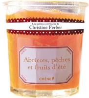 Les petites confitures de Christine Ferber - Abricots, pêches et fruits d'été