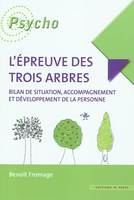 L'épreuve des trois arbres, Bilan de situation, accompagnement et développement de la personne