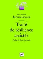 Traité de résilience assistée, Préface de Boris Cyrulnik