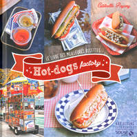 Hot dog factory - variations gourmandes