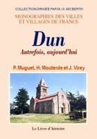 Dun - autrefois, aujourd'hui, autrefois, aujourd'hui