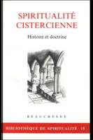 Spiritualité cistercienne, histoire et doctrine