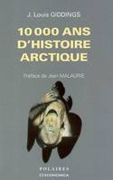 10 000 ans d'histoire arctique