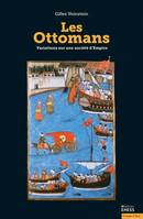 Les Ottomans, Variations sur une société d'Empire